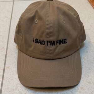 Canvas khaki cap “I SAID I’M FINE” stitching NWOT